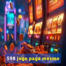 598 jogo paga mesmo