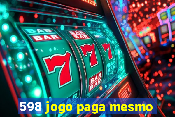 598 jogo paga mesmo