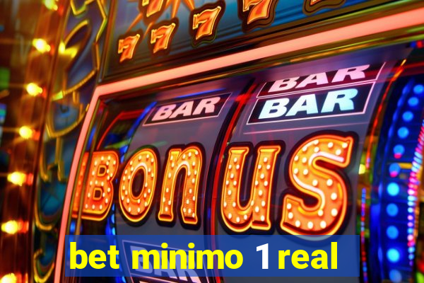 bet minimo 1 real