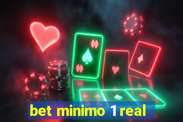 bet minimo 1 real