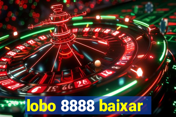 lobo 8888 baixar