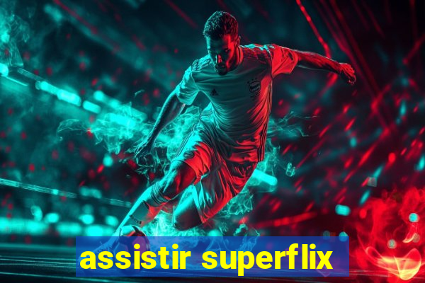 assistir superflix