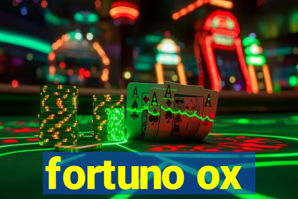 fortuno ox