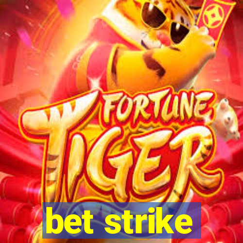 bet strike