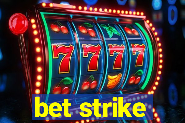 bet strike