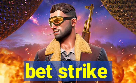 bet strike