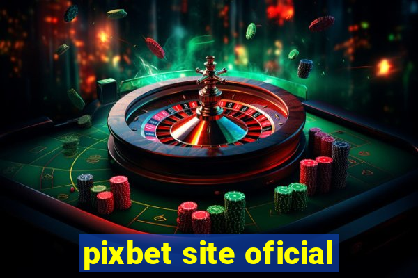 pixbet site oficial