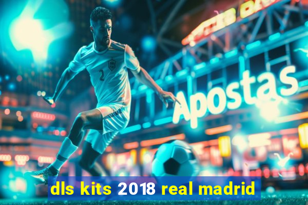 dls kits 2018 real madrid