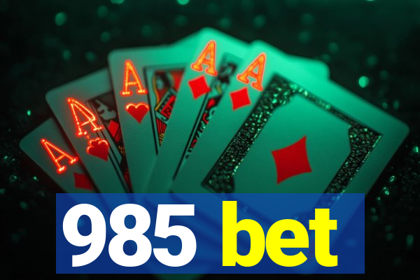 985 bet