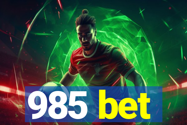 985 bet