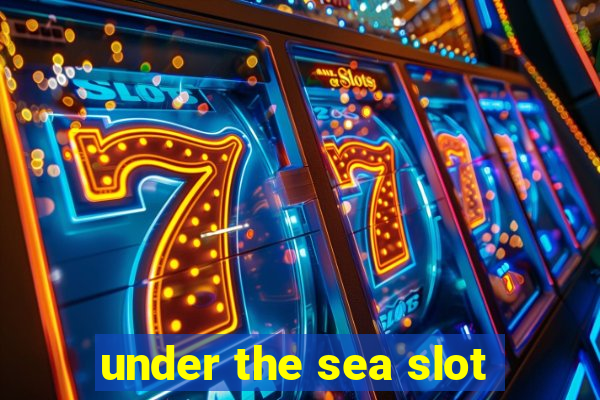 under the sea slot