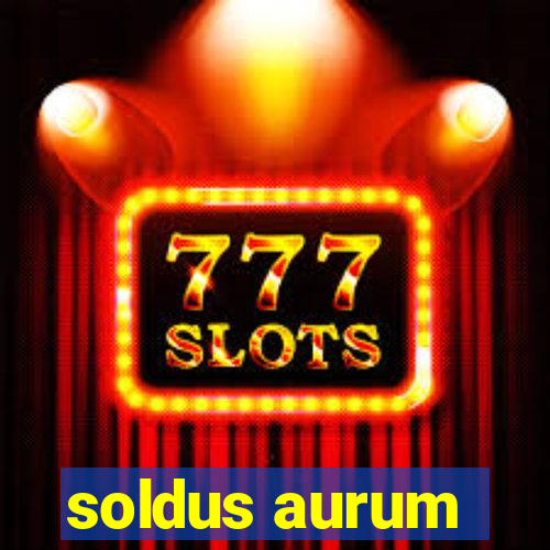 soldus aurum