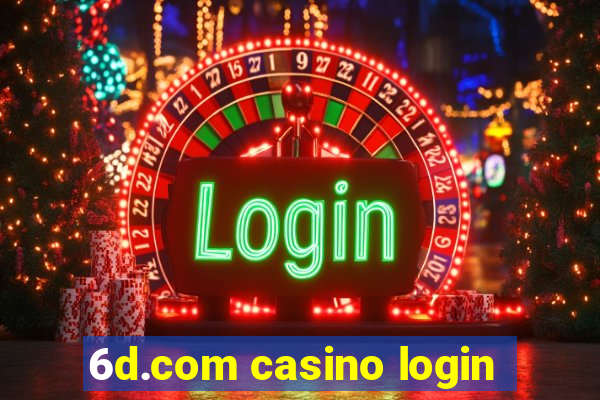 6d.com casino login