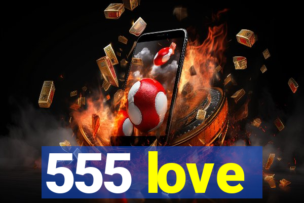 555 love