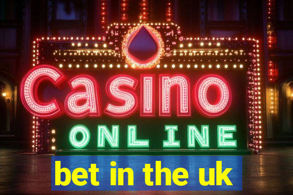 bet in the uk