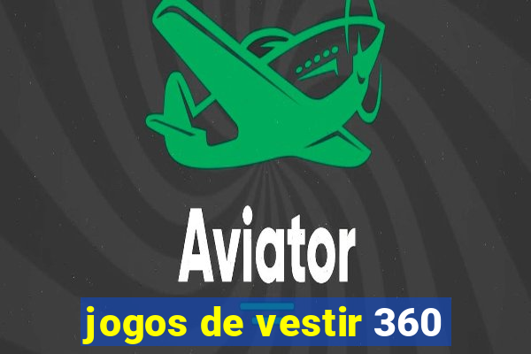 jogos de vestir 360