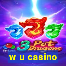 w u casino