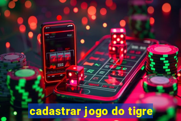 cadastrar jogo do tigre