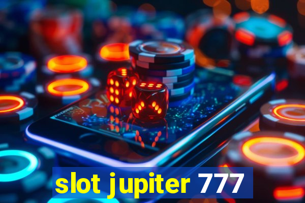 slot jupiter 777