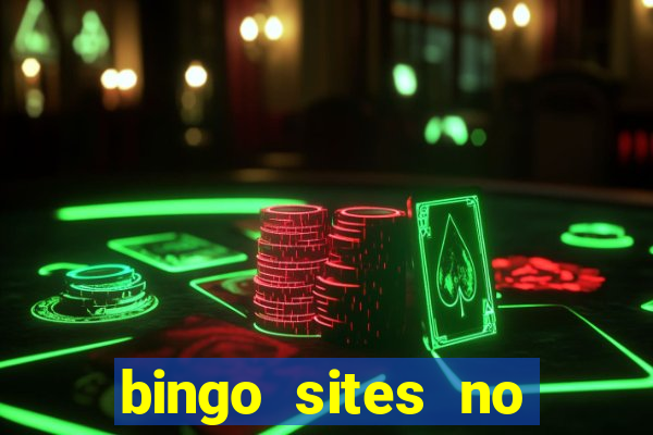 bingo sites no deposit not on gamstop