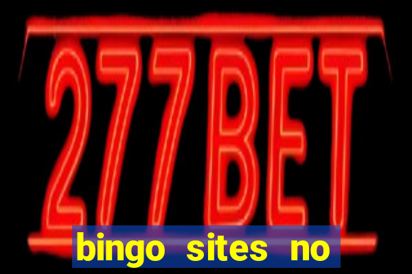 bingo sites no deposit not on gamstop