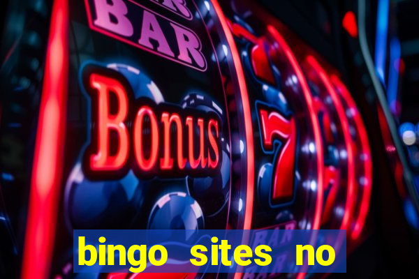 bingo sites no deposit not on gamstop