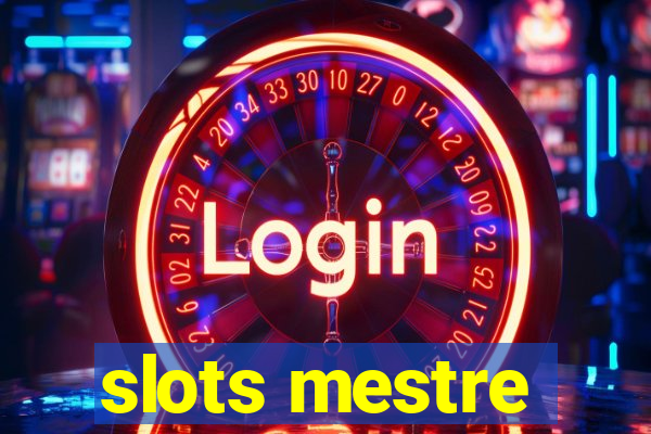 slots mestre