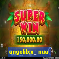 angelilxx_ nua