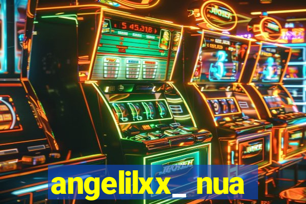 angelilxx_ nua