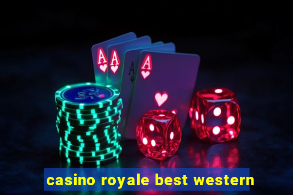 casino royale best western