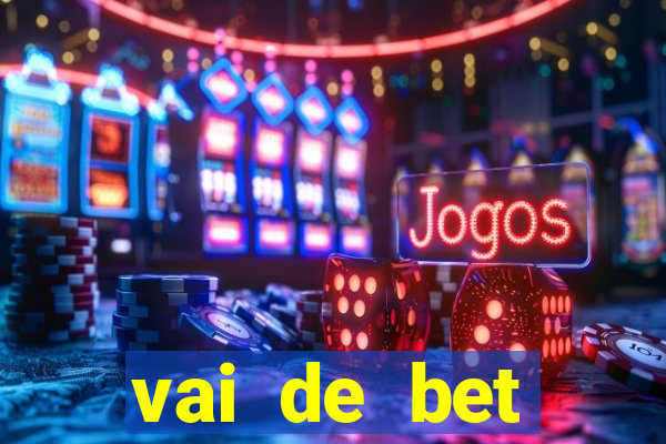 vai de bet aplicativo download