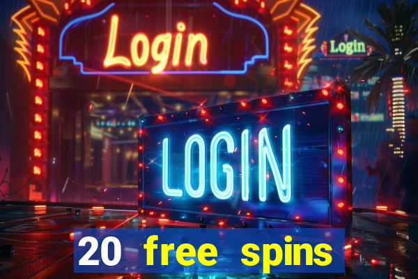 20 free spins casino no deposit