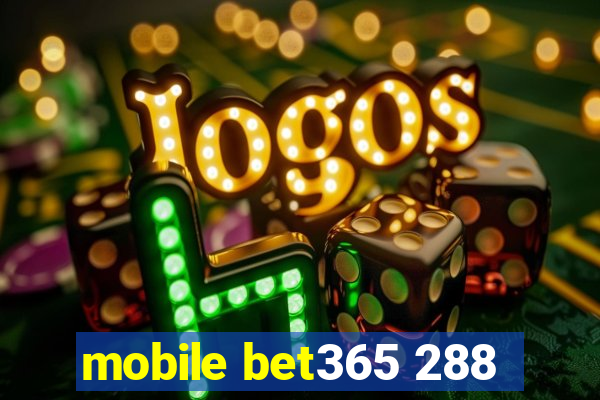 mobile bet365 288