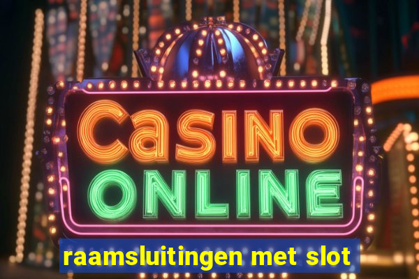 raamsluitingen met slot