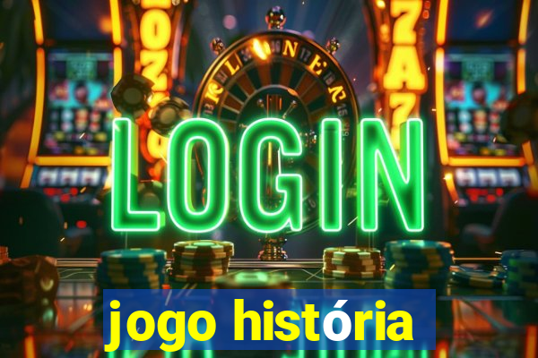 jogo história