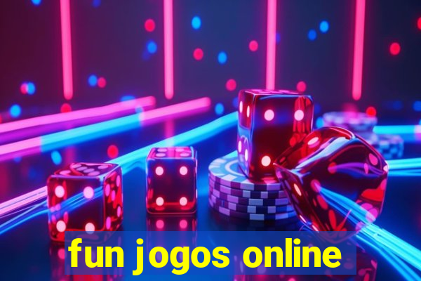 fun jogos online