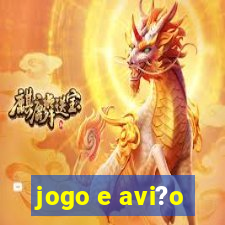 jogo e avi?o