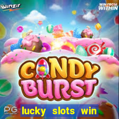 lucky slots win real cash paytm