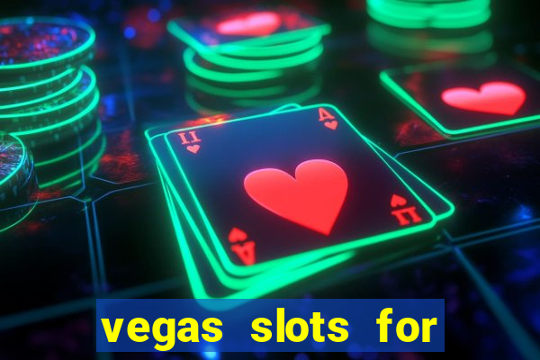 vegas slots for free online