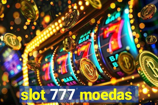 slot 777 moedas