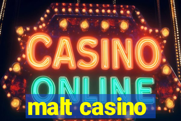 malt casino