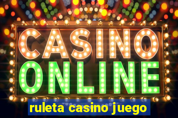 ruleta casino juego