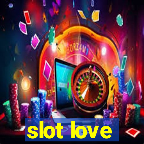 slot love