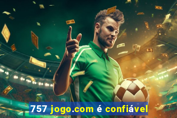 757 jogo.com é confiável