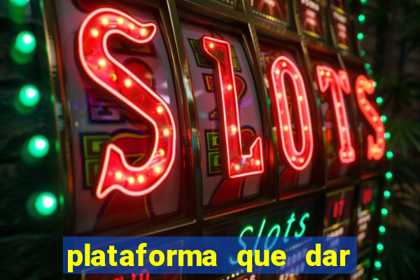 plataforma que dar bonus para jogar