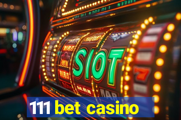 111 bet casino