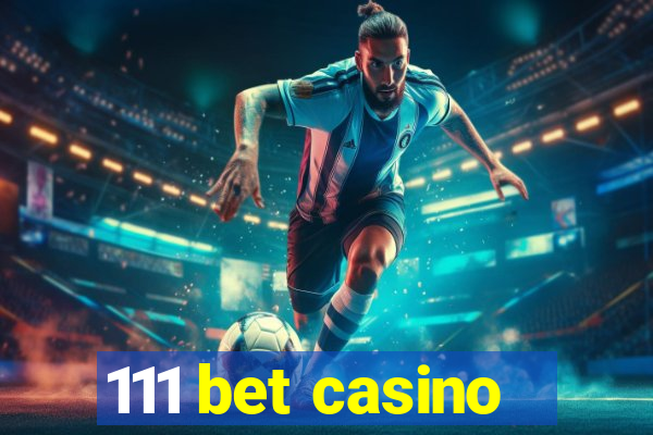 111 bet casino