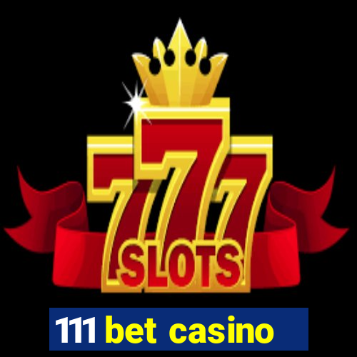 111 bet casino