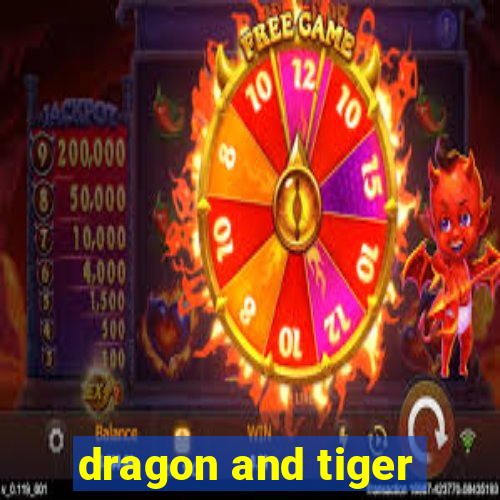 dragon and tiger