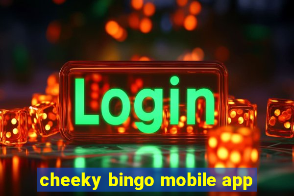 cheeky bingo mobile app